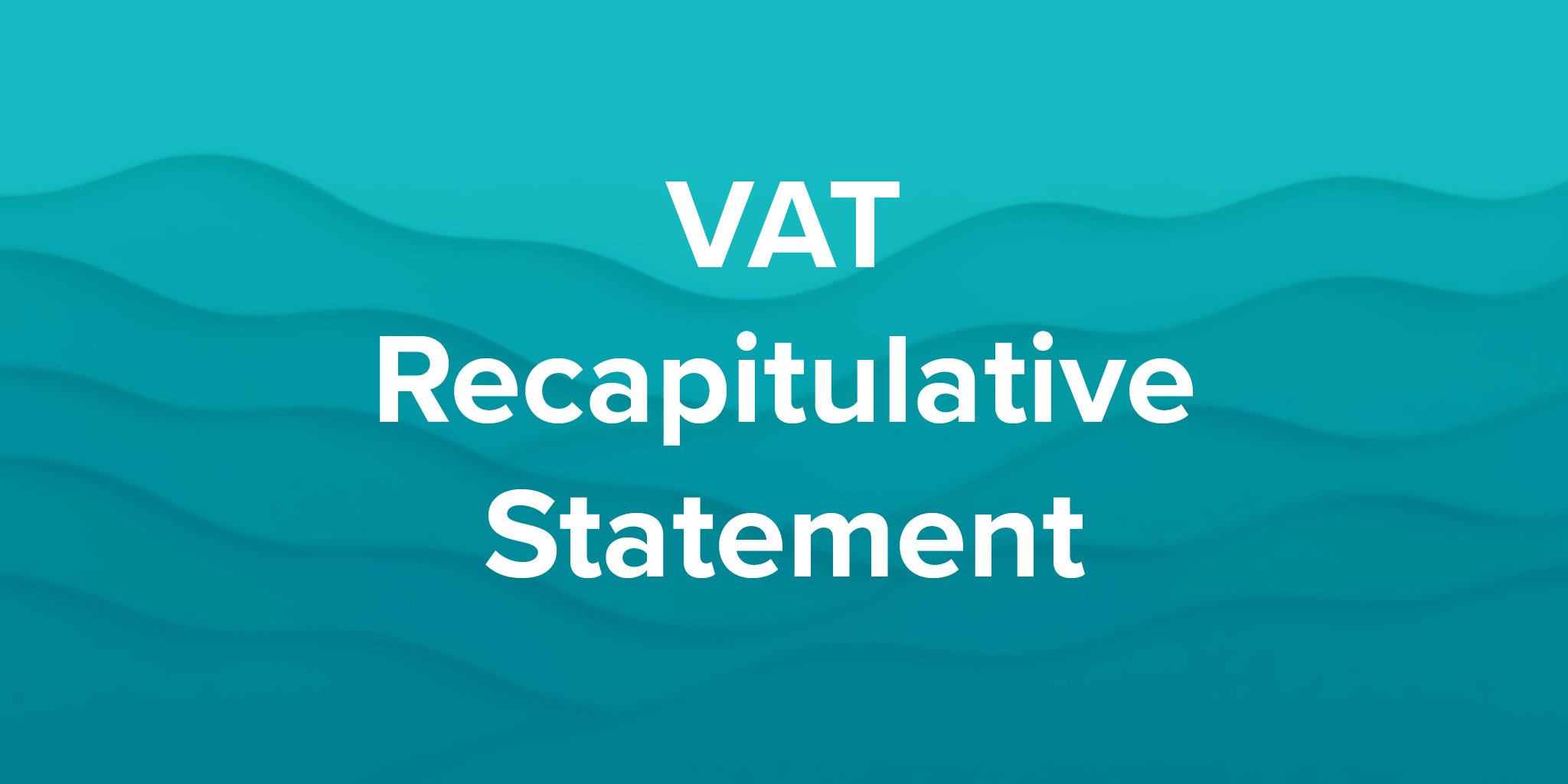 VAT Recapitulative Statement